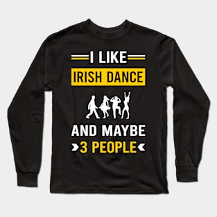 3 People Irish Dance Dancing Dancer Long Sleeve T-Shirt